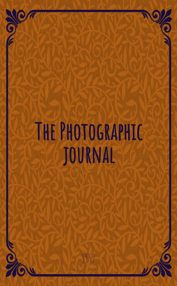 The Photographic journal : The official publication of the Royal photographic society of Great Britain and the Photographic alliance. Vol.97, November