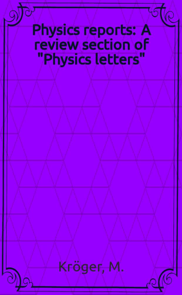 Physics reports : A review section of "Physics letters" (Sect. C). Vol.390, №6 : Simple models for complex nonequilibrium ...