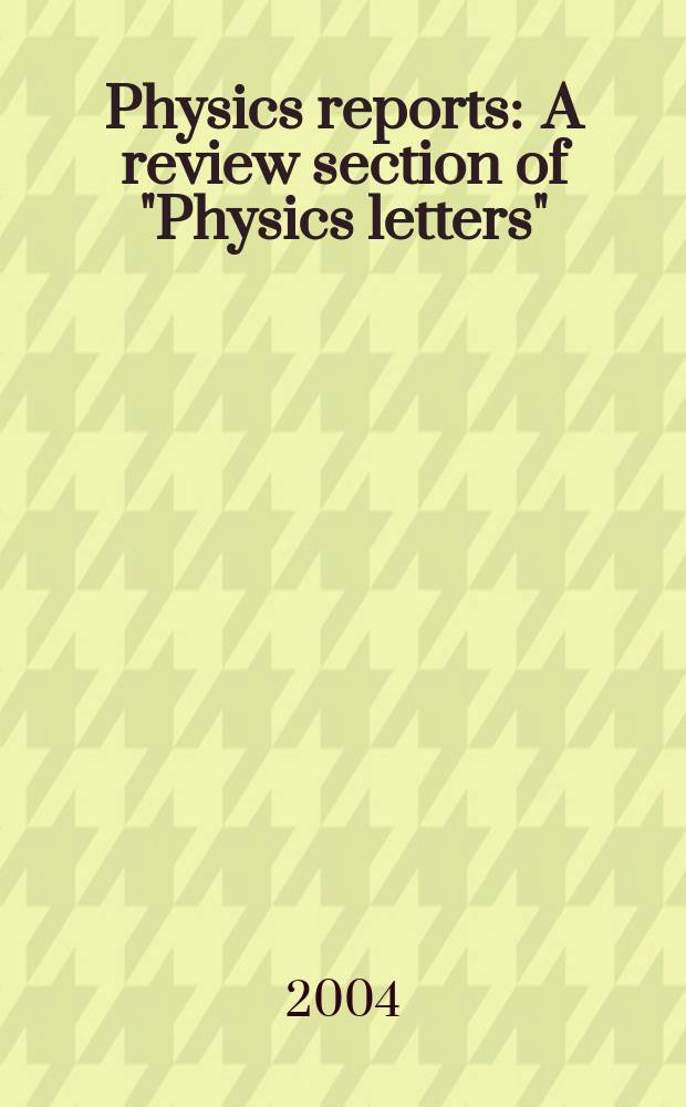 Physics reports : A review section of "Physics letters" (Sect. C). Vol.391, №3/6 : From atoms to nuclei to quarks to gluons