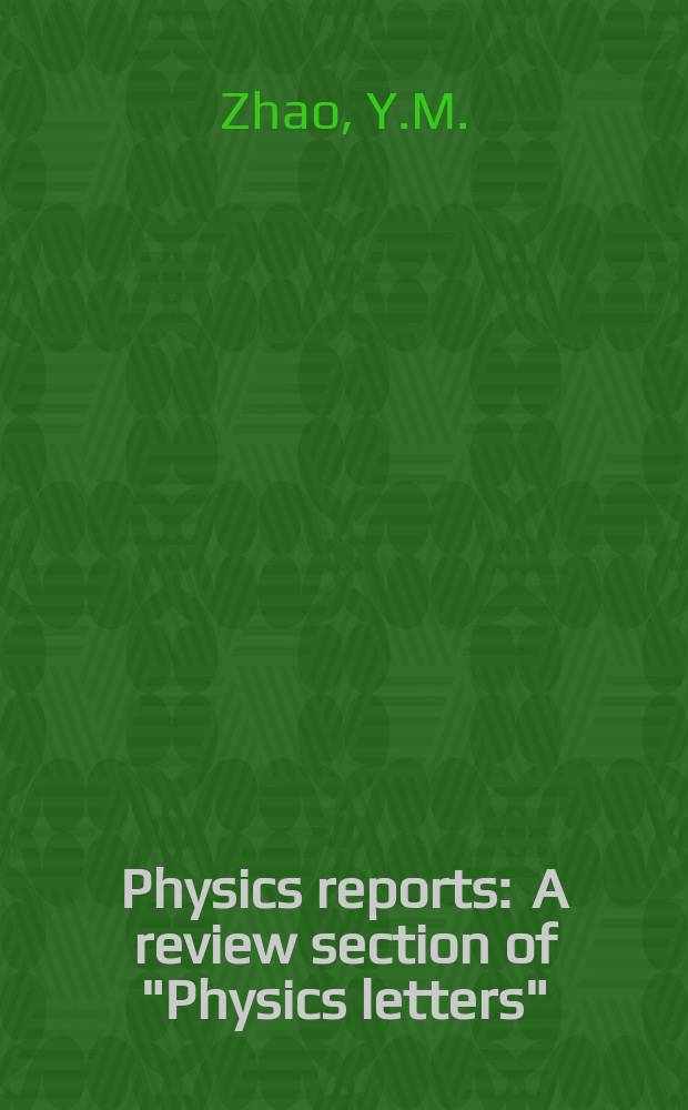 Physics reports : A review section of "Physics letters" (Sect. C). Vol.400, №1 : Regularities of many-body ...