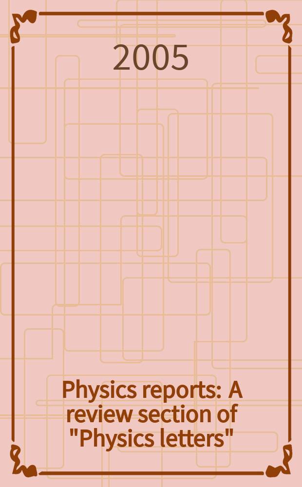 Physics reports : A review section of "Physics letters" (Sect. C). Vol.415, №1 : Geometrically ...