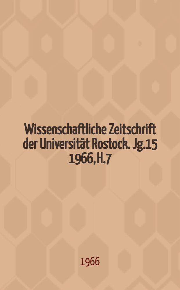 Wissenschaftliche Zeitschrift der Universität Rostock. Jg.15 1966, H.7/8 : Probleme und Ergebnisse der Geschlechtserziehung in der Schule