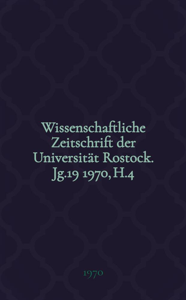 Wissenschaftliche Zeitschrift der Universit&auml;t Rostock. Jg.19 1970, H.4 : Probleme eines Einf&uuml;hrungslehrganges Latein