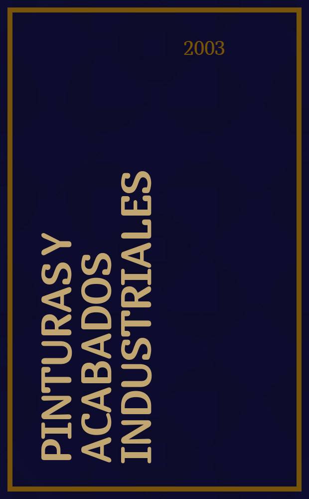Pinturas y acabados industriales : Tratamientos químicos y electroquímicos de superficies Pintura. Barnizado. Esmalte. Metalización. Vol.45, №283