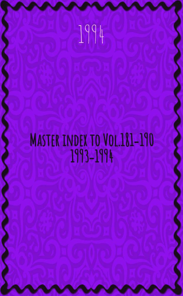 Master index to Vol.181-190 [1993-1994]