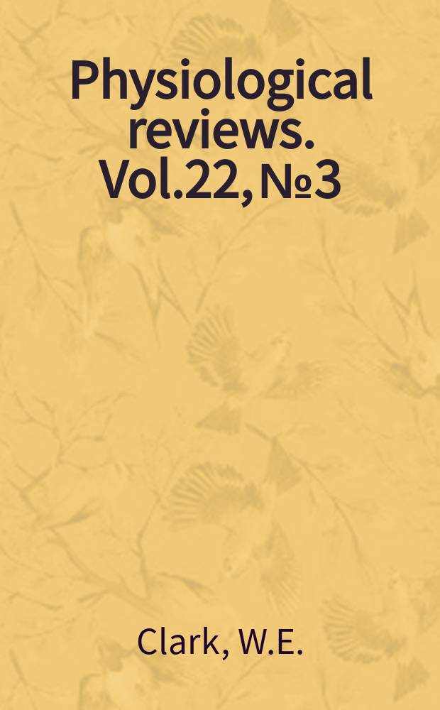 Physiological reviews. Vol.22, №3 : The visual centres of the brain and their connexions. Tissue changes in vitamin deficiencies