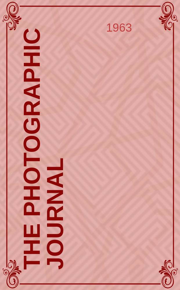 The Photographic journal : The official publication of the Royal photographic society of Great Britain and the Photographic alliance. Vol.103, №8