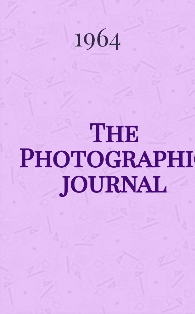 The Photographic journal : The official publication of the Royal photographic society of Great Britain and the Photographic alliance. Vol.104, №4