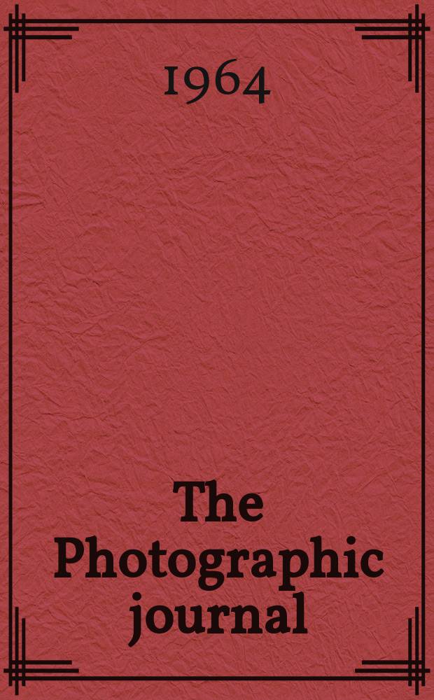 The Photographic journal : The official publication of the Royal photographic society of Great Britain and the Photographic alliance. Vol.104, №8