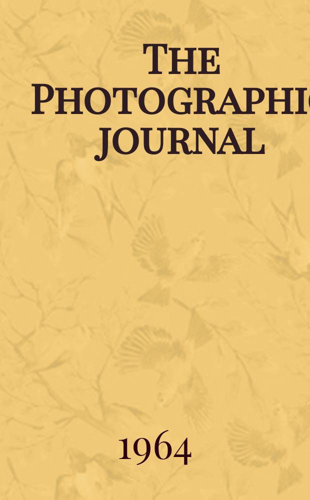 The Photographic journal : The official publication of the Royal photographic society of Great Britain and the Photographic alliance. Vol.104, №11
