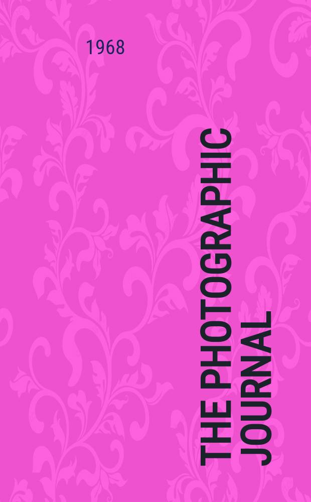 The Photographic journal : The official publication of the Royal photographic society of Great Britain and the Photographic alliance. Vol.108, №3