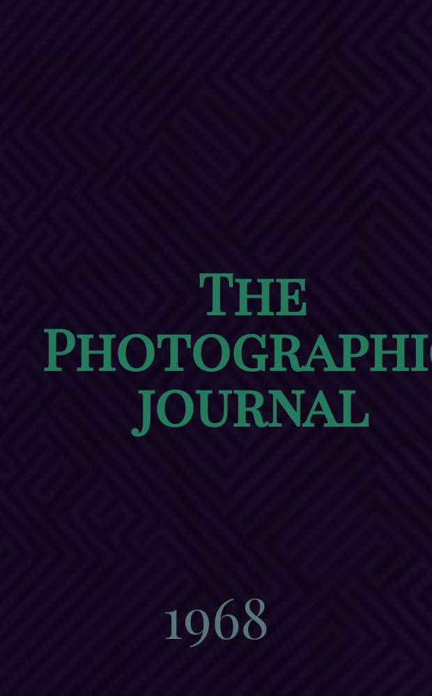 The Photographic journal : The official publication of the Royal photographic society of Great Britain and the Photographic alliance. Vol.108, №4