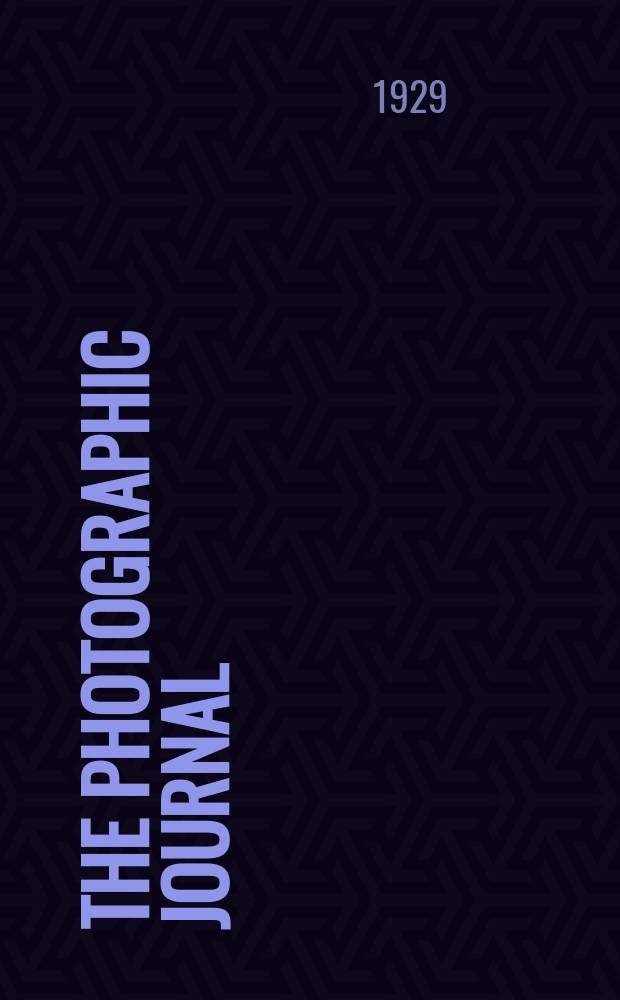 The Photographic journal : The official publication of the Royal photographic society of Great Britain and the Photographic alliance. Vol.53(69), June
