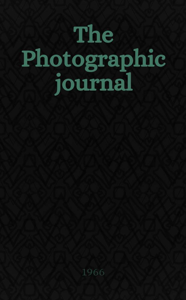 The Photographic journal : The official publication of the Royal photographic society of Great Britain and the Photographic alliance. Vol.106, №11