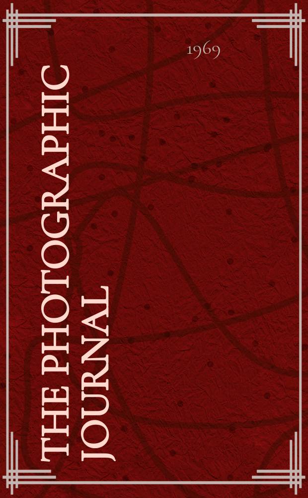 The Photographic journal : The official publication of the Royal photographic society of Great Britain and the Photographic alliance. Vol.109, №4