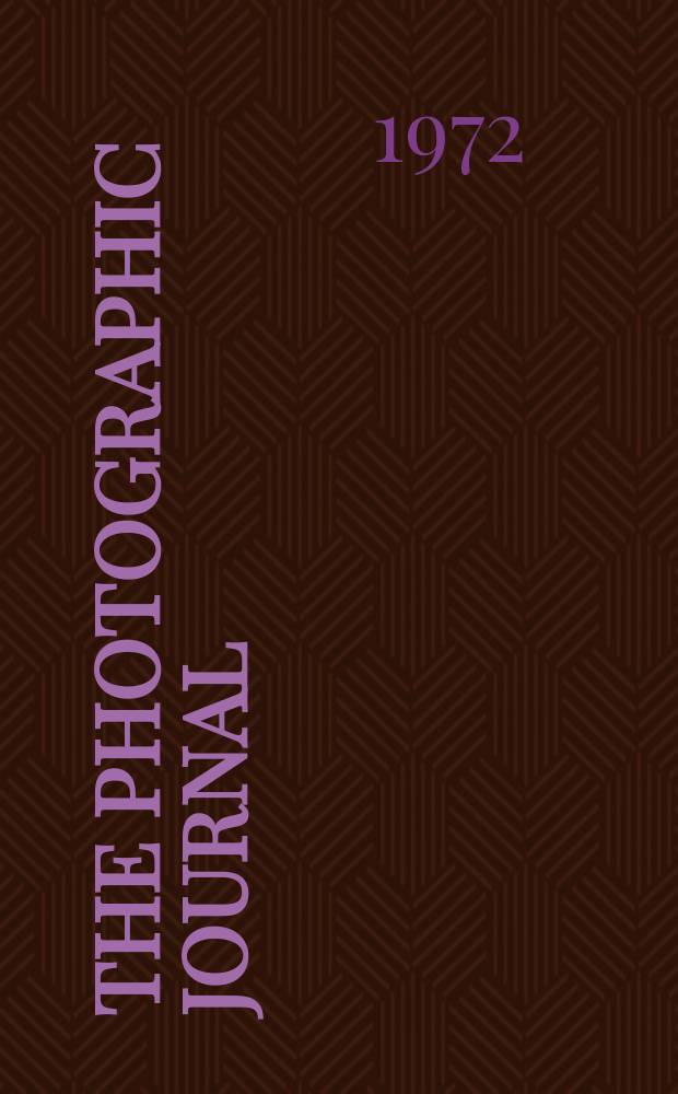 The Photographic journal : The official publication of the Royal photographic society of Great Britain and the Photographic alliance. Vol.112, №3