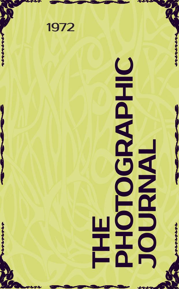 The Photographic journal : The official publication of the Royal photographic society of Great Britain and the Photographic alliance. Vol.112, №7