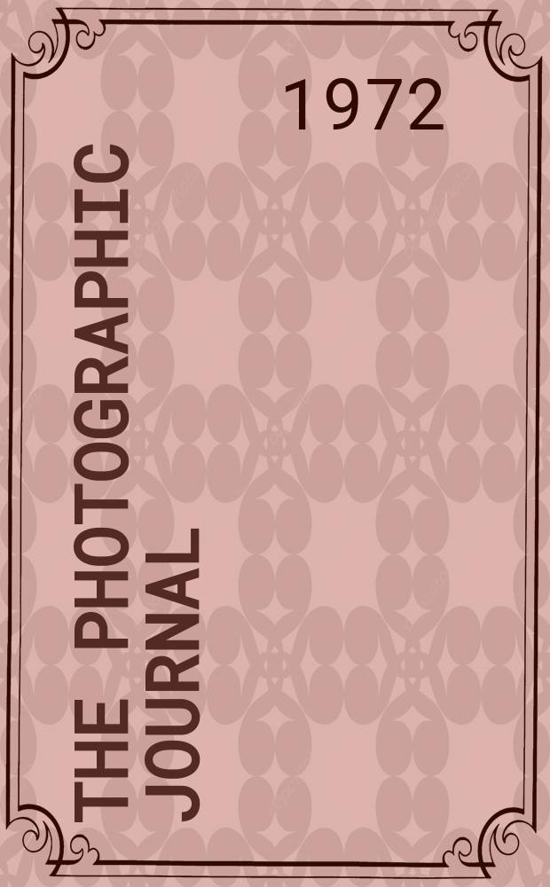 The Photographic journal : The official publication of the Royal photographic society of Great Britain and the Photographic alliance. Vol.112, №11