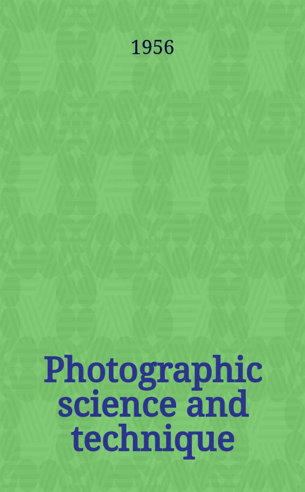 Photographic science and technique : A quarterly technical supplement to PSA journal. Vol.3, №2