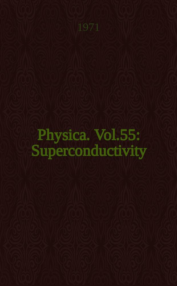 Physica. Vol.55 : Superconductivity
