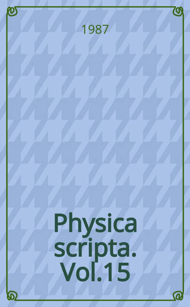 Physica scripta. Vol.15 : Unification of fundamental interactions