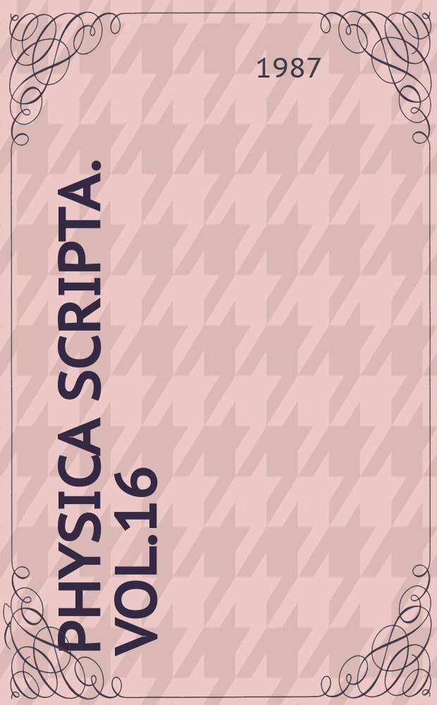 Physica scripta. Vol.16 : The Role of alpha particles in magnetically confined fusion plasmas