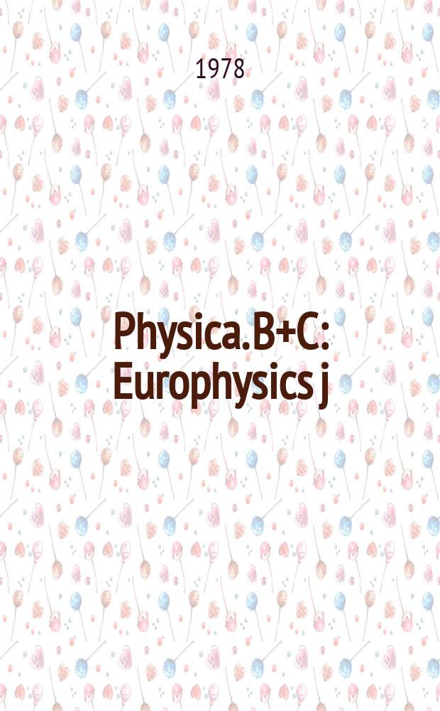 Physica. B+C : Europhysics j