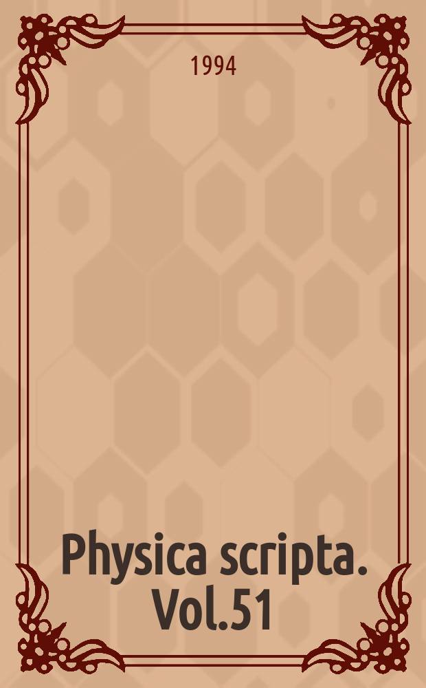 Physica scripta. Vol.51 : European group for atomic spectroscopy. Congress (25; 1993; Caen)