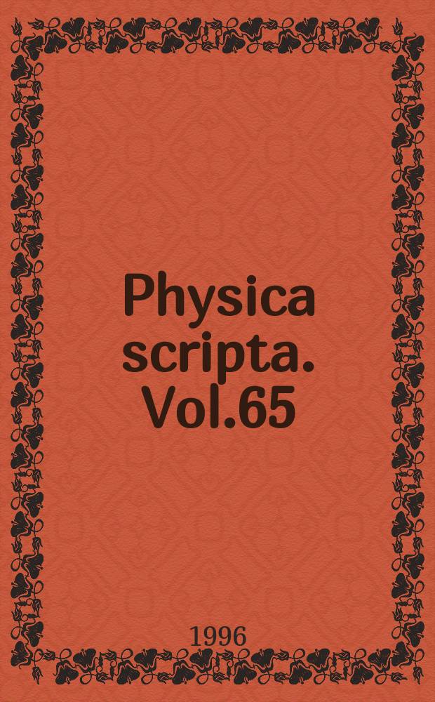 Physica scripta. Vol.65 : International colloquium on atomic spectra and oscillator strengths for astrophysical and laboratory plasmas (5; 1995; Meudon)