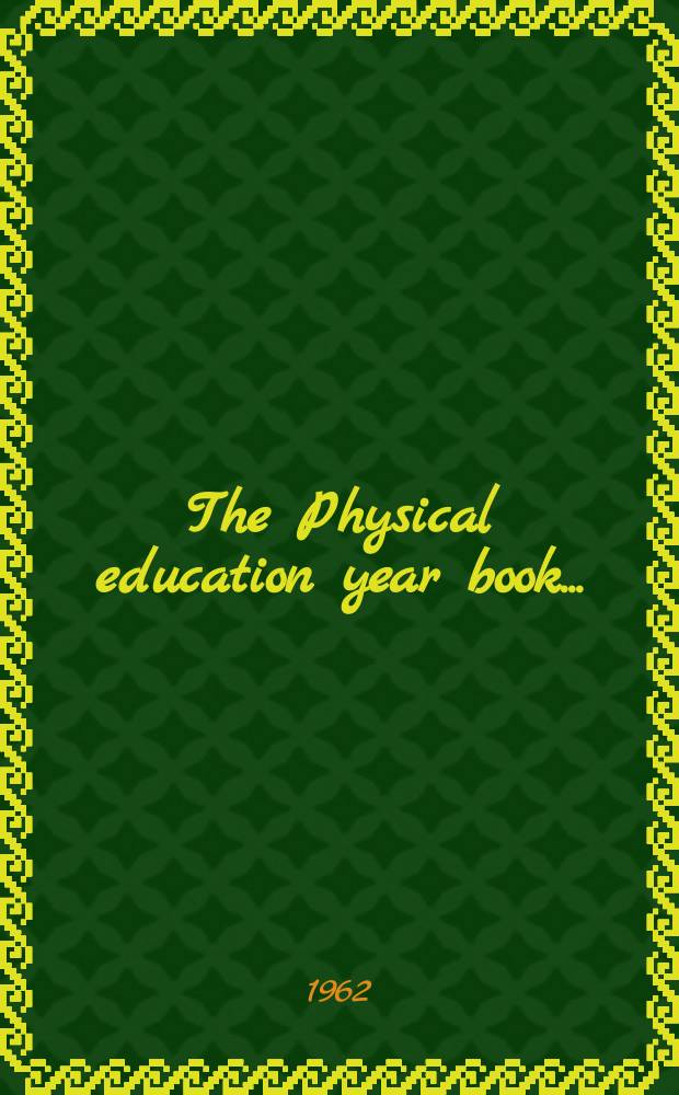 The Physical education year book ...