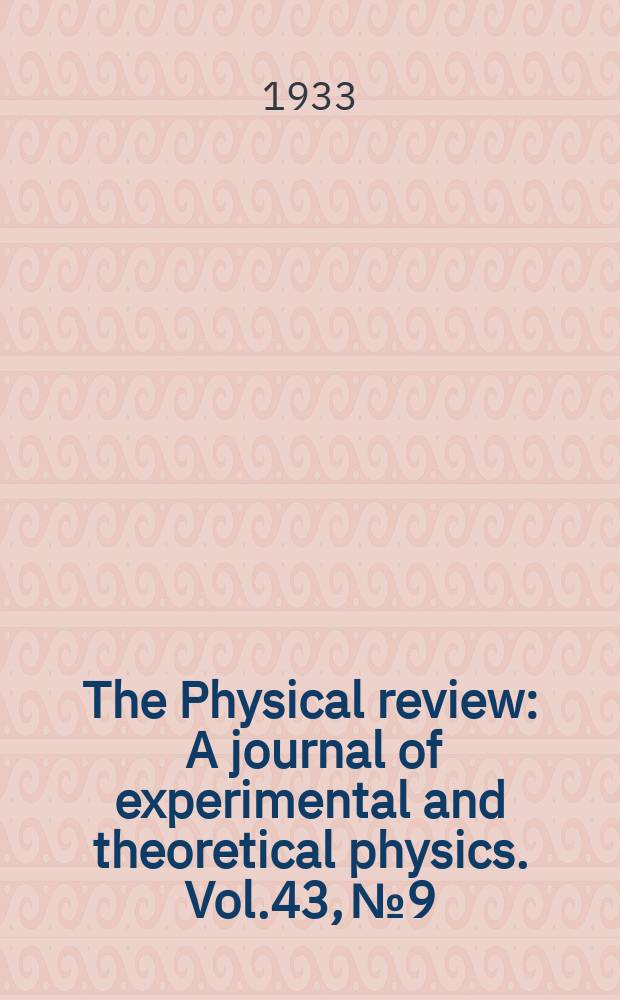 The Physical review : A journal of experimental and theoretical physics. Vol.43, №9