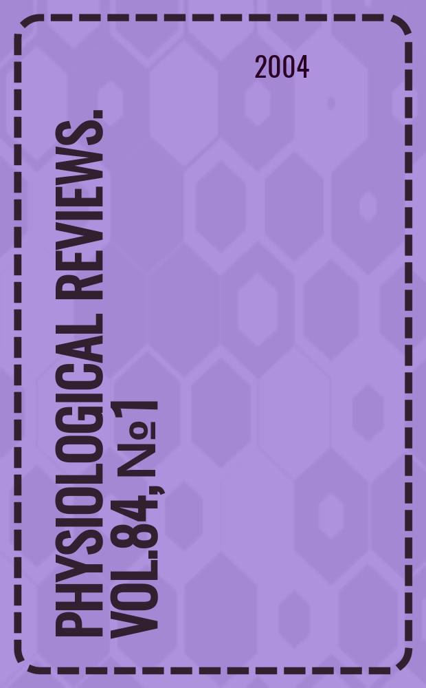 Physiological reviews. Vol.84, №1