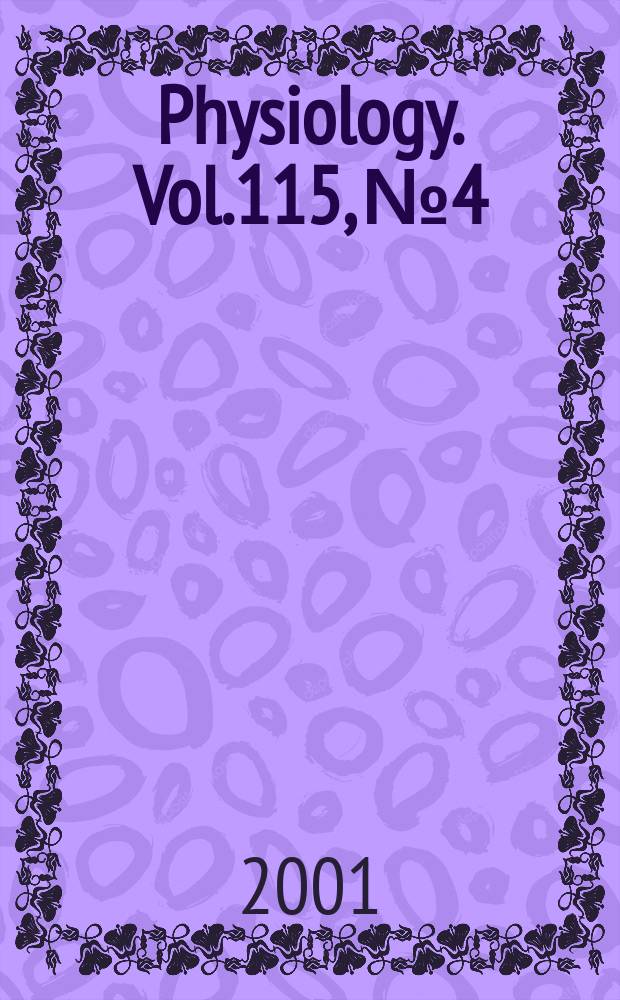 Physiology. Vol.115, №4