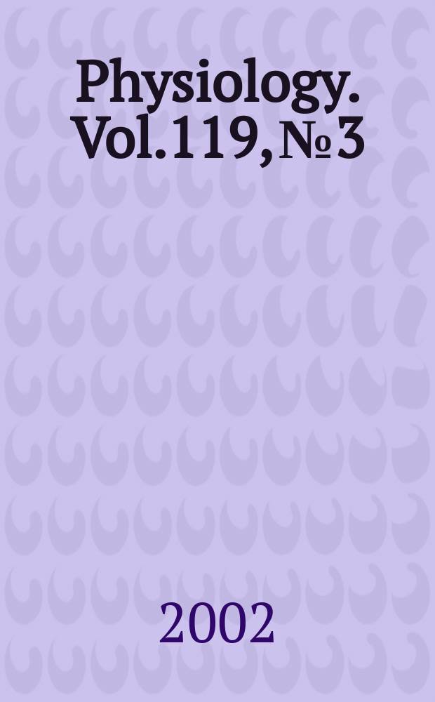 Physiology. Vol.119, №3