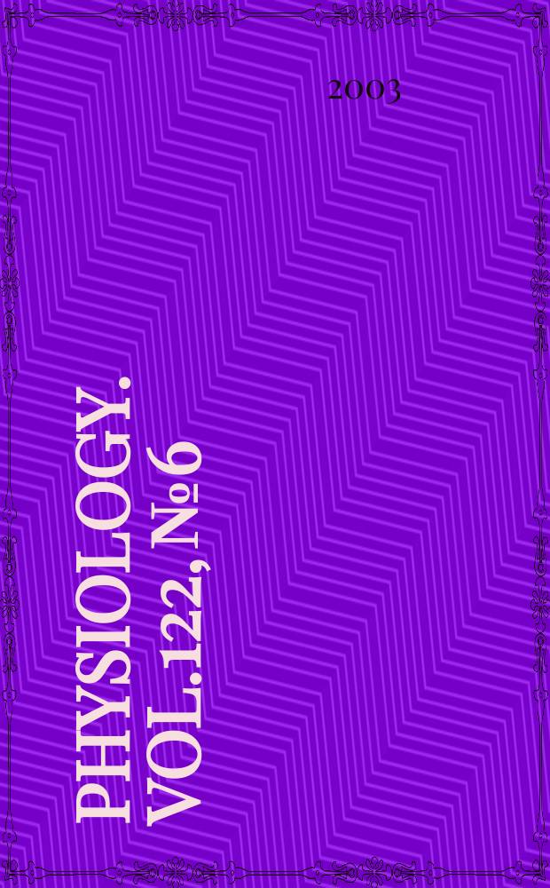 Physiology. Vol.122, №6