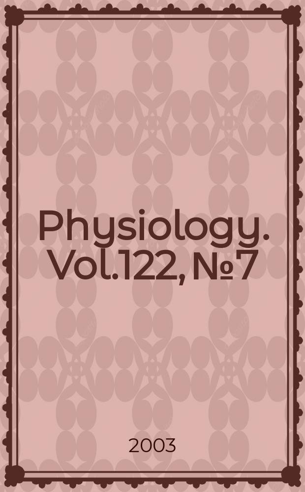 Physiology. Vol.122, №7