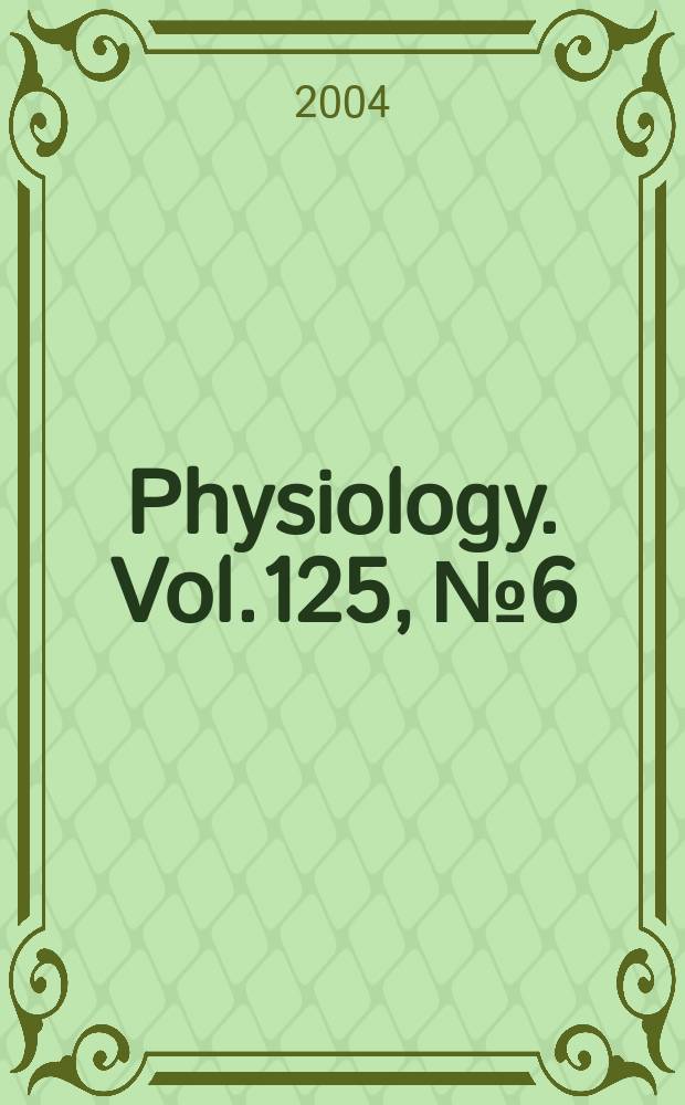 Physiology. Vol.125, №6
