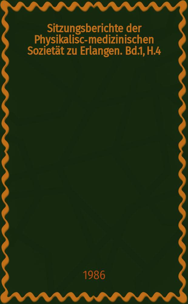Sitzungsberichte der Physikalisch- medizinischen Soziet&auml;t zu Erlangen. Bd.1, H.4 : 120 Jahre Hygiene ...