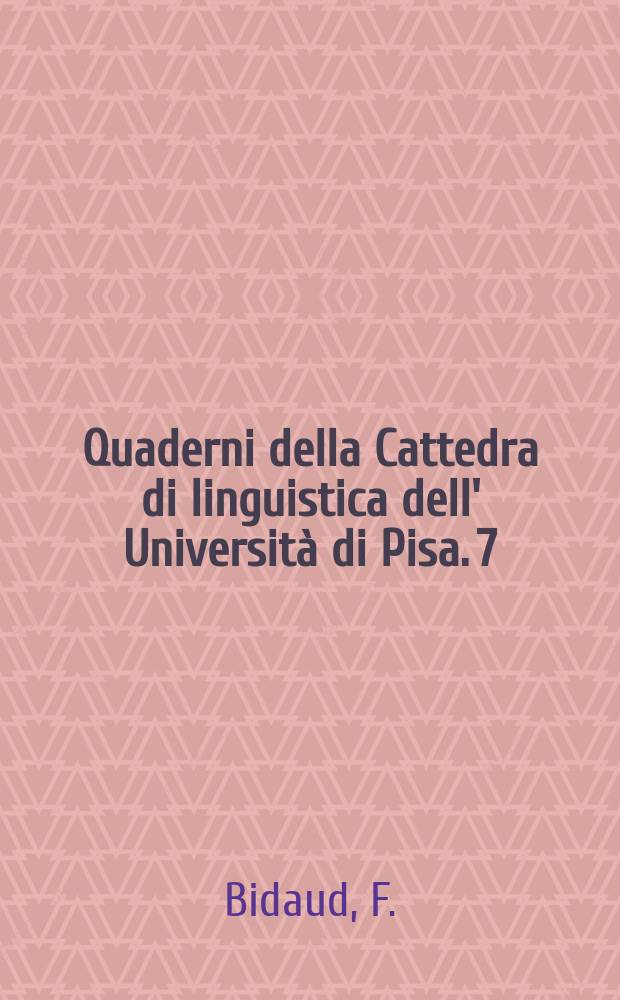 Quaderni della Cattedra di linguistica dell' Università di Pisa. 7 : L'actualisation par l'article en français