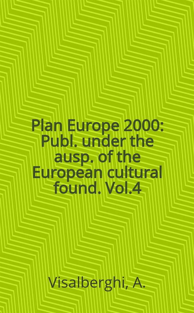 Plan Europe 2000 : Publ. under the ausp. of the European cultural found. Vol.4 : Education and division of labour