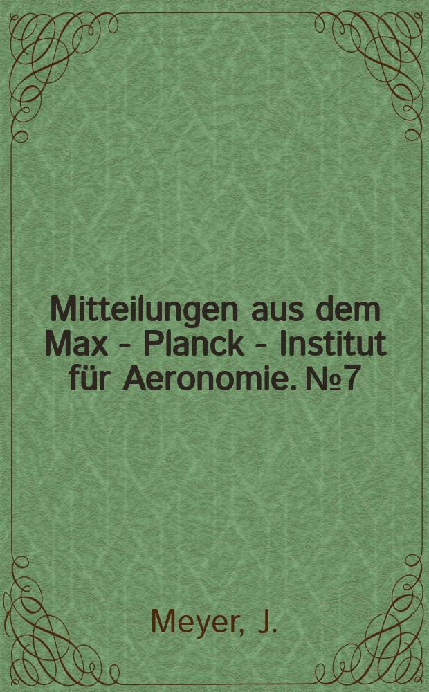 Mitteilungen aus dem Max - Planck - Institut f&uuml;r Aeronomie. №7 : Elektromagnetische Induktion eines vertikalen magnetischen Dipols &uuml;ber einem leitenden homogenen Halbraum