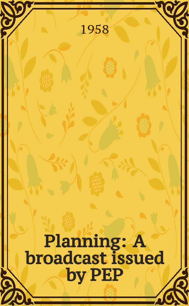 Planning : A broadcast issued by PEP (Political and economic planning). Vol.24, №422 : the Price of stability