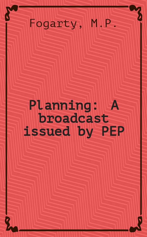 Planning : A broadcast issued by PEP (Political and economic planning). Vol.31, №486 : Companies beyond jenkins