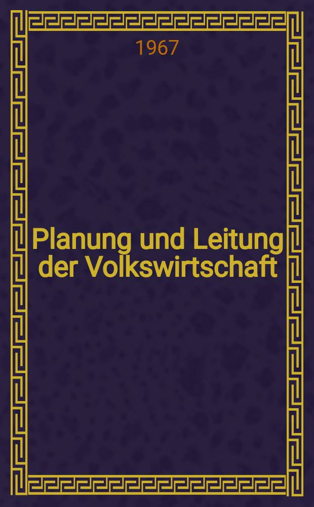 Planung und Leitung der Volkswirtschaft : Hrsg.: Beirat f&uuml;r &ouml;konomische Forschung bei der Leitung der Staatlichen Plankomission der Deutschen Demokratischen Republik. H.32 : Vorratsproportionierung