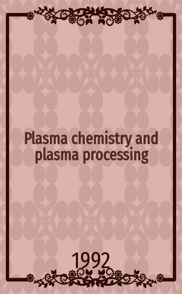 Plasma chemistry and plasma processing