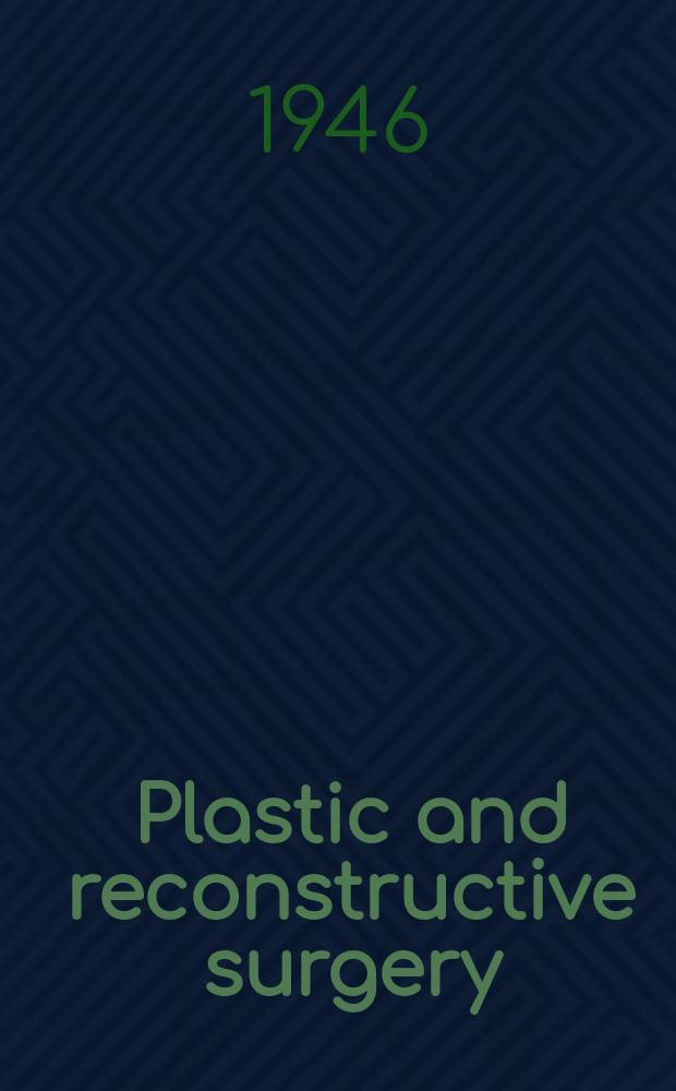 Plastic and reconstructive surgery : Journal of the American society of plastic and reconstructive surgery