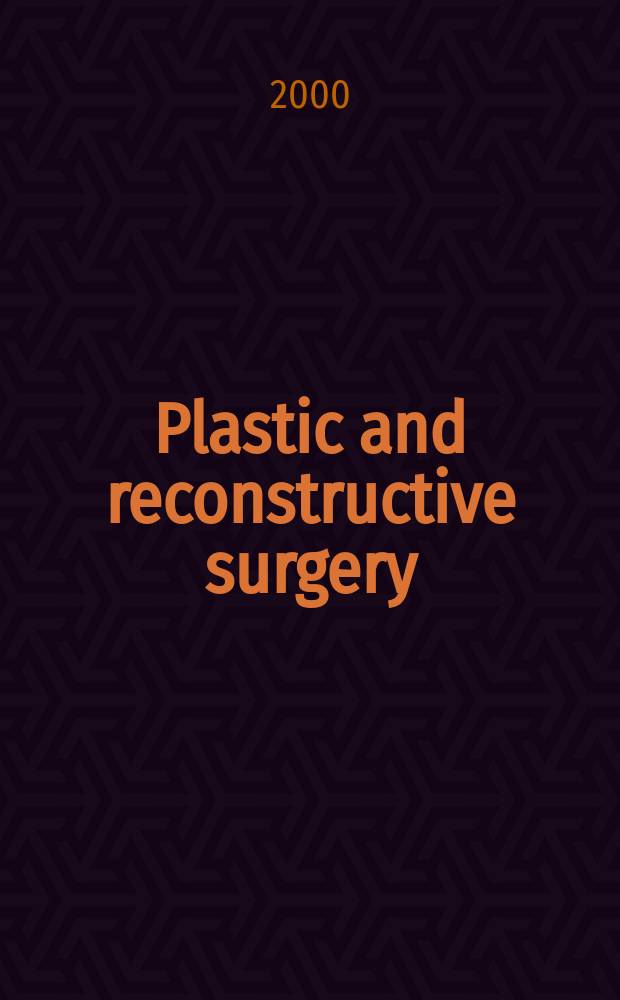 Plastic and reconstructive surgery : Journal of the American society of plastic and reconstructive surgery. Vol.105, №3