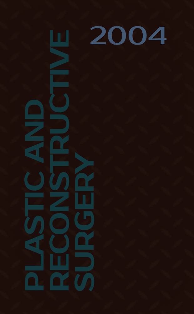 Plastic and reconstructive surgery : Journal of the American society of plastic and reconstructive surgery. Vol.114, №2