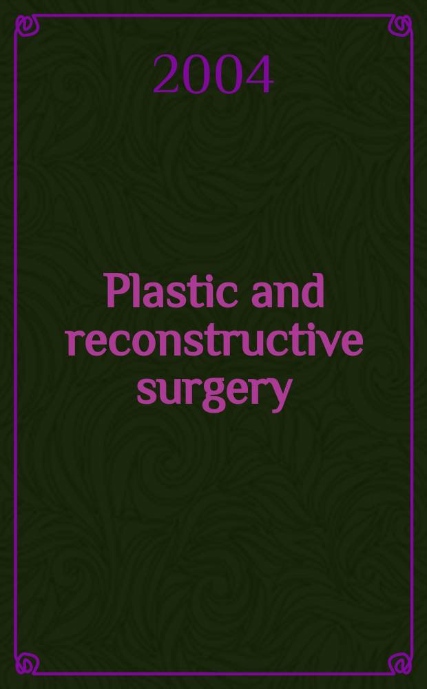 Plastic and reconstructive surgery : Journal of the American society of plastic and reconstructive surgery. Vol.114, №5