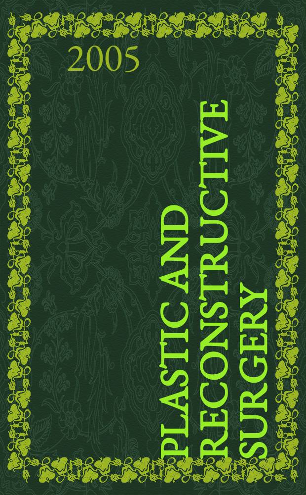 Plastic and reconstructive surgery : Journal of the American society of plastic and reconstructive surgery. Vol.115, №5